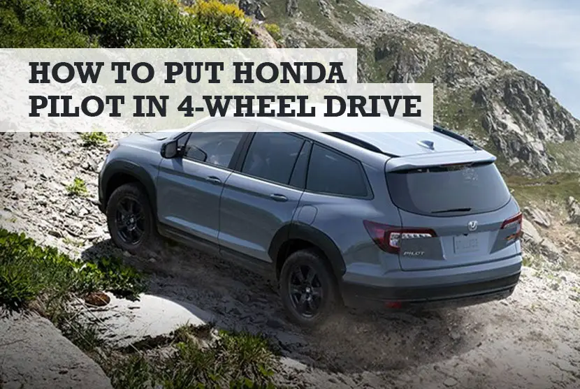 How to Put 4 Wheel Drive on in Honda Pilot