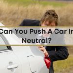 Can You Push a Car Backwards in Neutral