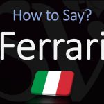 How to Say Ferrari